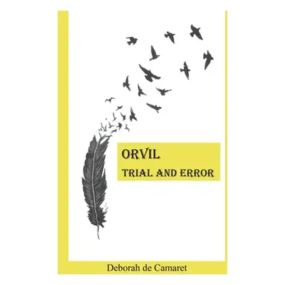 "Orvil: Trial and Error" - "" ("de Camaret Deborah")(Paperback)