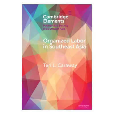 "Organized Labor in Southeast Asia" - "" ("Caraway Teri L.")(Paperback)