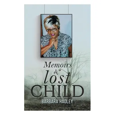 "Memoirs of a Lost Child" - "" ("Hadley Barbara")(Paperback)