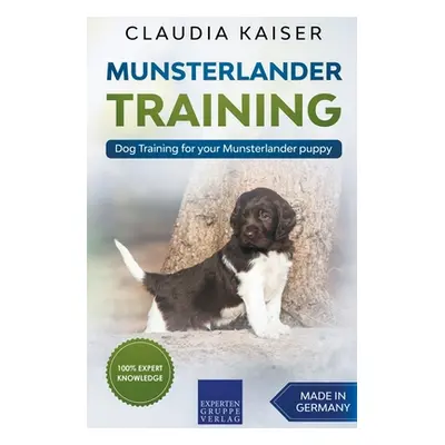 "Munsterlander Training - Dog Training for your Munsterlander puppy" - "" ("Kaiser Claudia")(Pap