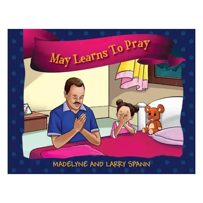 "May Learns To Pray" - "" ("Spann Madelyne")(Paperback)