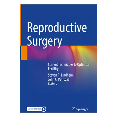 "Reproductive Surgery: Current Techniques to Optimize Fertility" - "" ("Lindheim Steven R.")(Pev