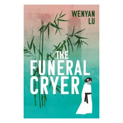 "Funeral Cryer" - "" ("Lu Wenyan (author)")(Pevná vazba)