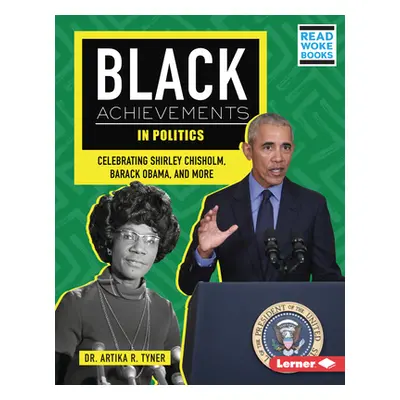 "Black Achievements in Politics: Celebrating Shirley Chisholm, Barack Obama, and More" - "" ("Ty