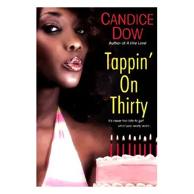 "Tappin' on Thirty" - "" ("Dow Candice")(Paperback)