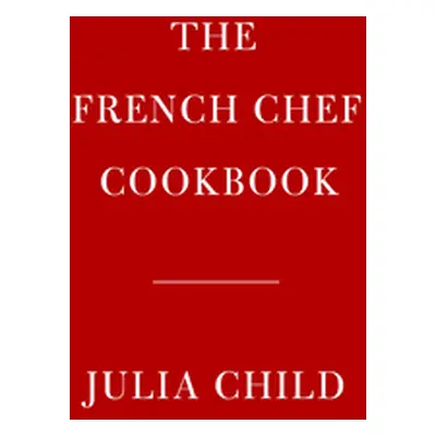 "The French Chef Cookbook" - "" ("Child Julia")(Pevná vazba)