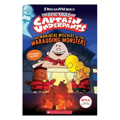 "The Maniacal Mischief of the Marauding Monsters (the Epic Tales of Captain Underpants Tv)" - ""