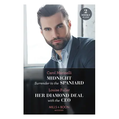 "Midnight Surrender To The Spaniard / Her Diamond Deal With The Ceo" - "Midnight Surrender to th