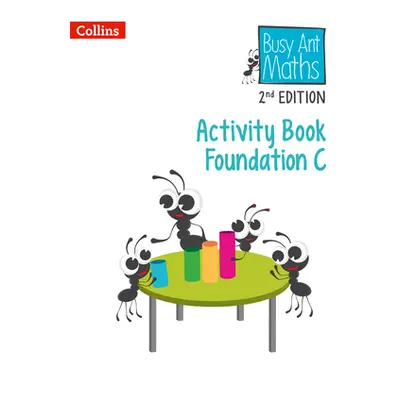 "Busy Ant Maths 2nd Edition -- Activity Book C Foundation" - "" ("Clarke Peter")(Paperback)