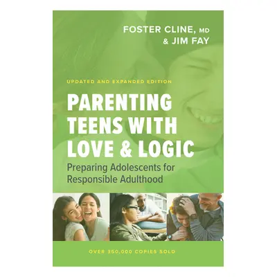 "Parenting Teens with Love and Logic: Preparing Adolescents for Responsible Adulthood" - "" ("Fa