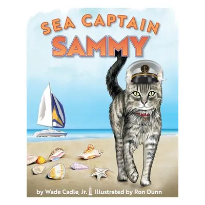 "Sea Captain Sammy" - "" (" Wade Cadle Jr.")(Paperback)