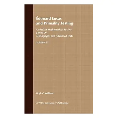 "Edouard Lucas and Primality Testing" - "" ("Williams Hugh C.")(Pevná vazba)