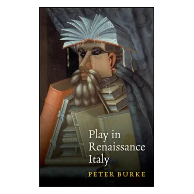 "Play in Renaissance Italy" - "" ("Burke Peter")(Paperback)