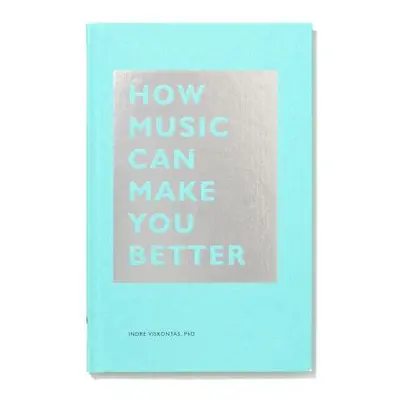 "How Music Can Make You Better" - "" ("Viskontas Indre")(Pevná vazba)