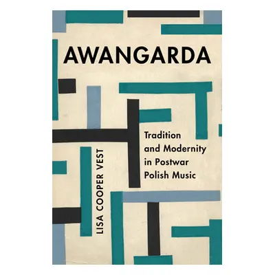 "Awangarda, Volume 28: Tradition and Modernity in Postwar Polish Music" - "" ("Vest Lisa Cooper"