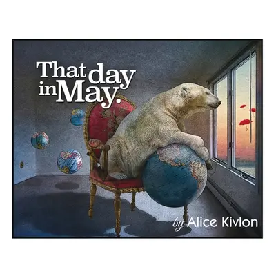 "That Day in May" - "" ("Kivlon Alice")(Pevná vazba)