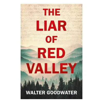 "The Liar of Red Valley" - "" ("Goodwater Walter")(Pevná vazba)