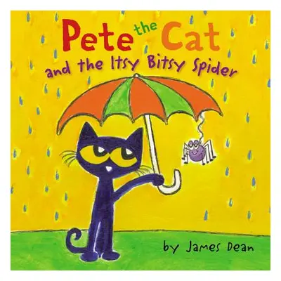 "Pete the Cat and the Itsy Bitsy Spider" - "" ("Dean James")(Pevná vazba)