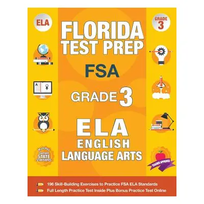 "Florida Test Prep FSA Grade 3 English: FSA Reading Grade 3, FSA Practice Test Book Grade 3 Read