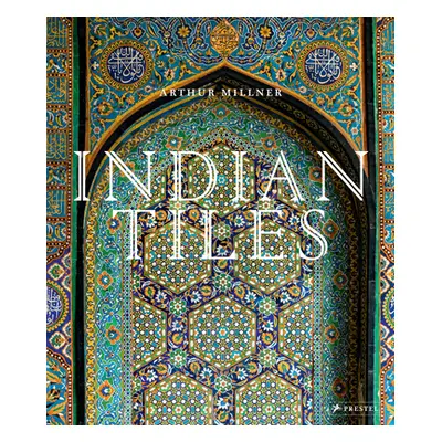 "Indian Tiles: Architectural Ceramics from Sultanate and Mughal India and Pakistan" - "" ("Milln