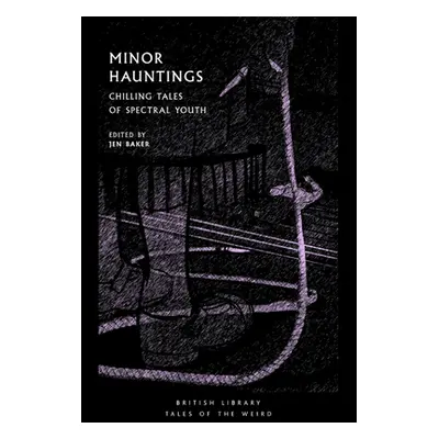 "Minor Hauntings: Chilling Tales of Spectral Youth" - "" ("Baker Jen")(Paperback)