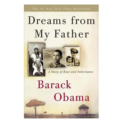 "Dreams from My Father: A Story of Race and Inheritance" - "" ("Obama Barack")(Paperback)