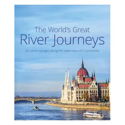 "The World's Great River Journeys" - "" ("Dalton Nick")(Pevná vazba)