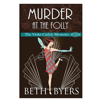 "Murder at the Folly: A Violet Carlyle Cozy Historical Mystery" - "" ("Byers Beth")(Paperback)