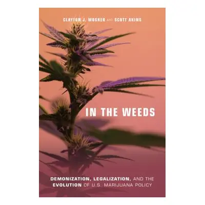 "In the Weeds: Demonization, Legalization, and the Evolution of U.S. Marijuana Policy" - "" ("Mo