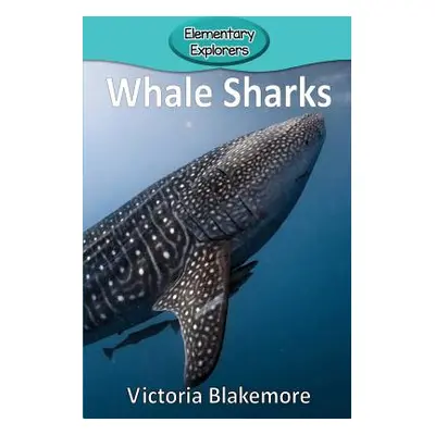 "Whale Sharks" - "" ("Blakemore Victoria")(Paperback)