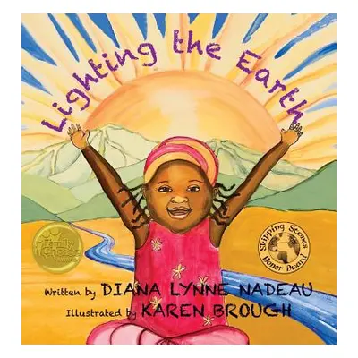 "Lighting the Earth" - "" ("Nadeau Diana Lynne")(Pevná vazba)