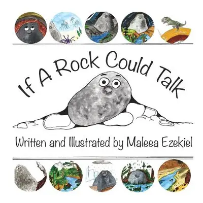 "If A Rock Could Talk" - "" ("Ezekiel Maleea")(Paperback)