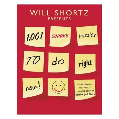 "Will Shortz Presents 1,001 Sudoku Puzzles to Do Right Now" - "" ("Shortz Will")(Paperback)