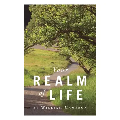 "Your Realm Of Life" - "" ("Cameron William")(Paperback)