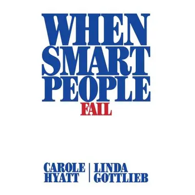 "When Smart People Fail" - "" ("Hyatt Carole")(Paperback)