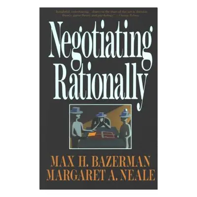 "Negotiating Rationally" - "" ("Bazerman Max H.")(Paperback)