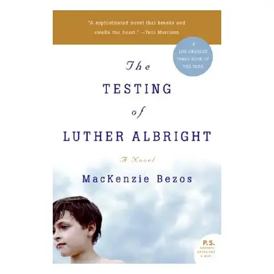 "The Testing of Luther Albright" - "" ("Bezos MacKenzie")(Paperback)