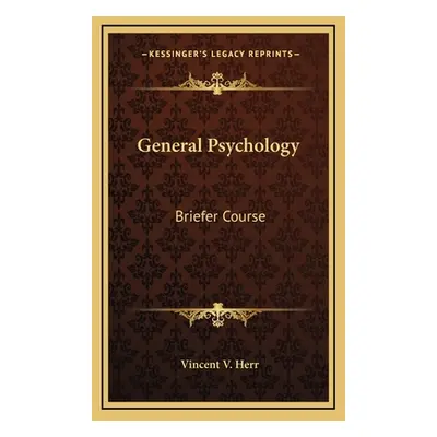 "General Psychology: Briefer Course" - "" ("Herr Vincent V.")(Pevná vazba)