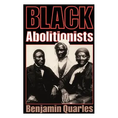 "Black Abolitionists" - "" ("Quarles Benjamin")(Paperback)