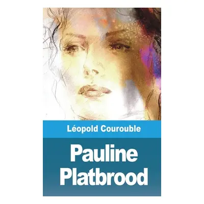 "Pauline Platbrood" - "" ("Courouble Lopold")(Paperback)