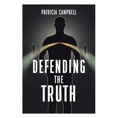 "Defending the Truth" - "" ("Campbell Patricia")(Paperback)