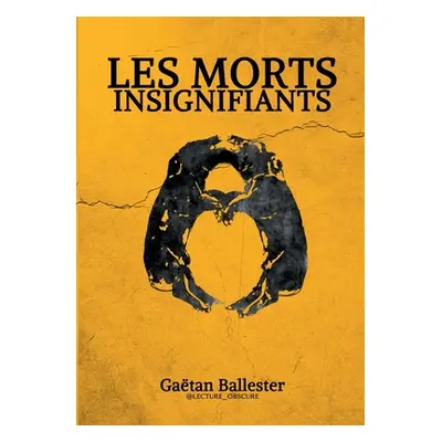 "Les Morts Insignifiants" - "" ("Ballester Gatan")(Paperback)