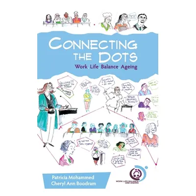 "Connecting the Dots: Work.Life.Balance.Ageing" - "" ("Mohammed Patricia")(Paperback)