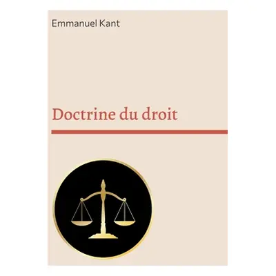 "Doctrine du droit" - "" ("Kant Emmanuel")(Paperback)