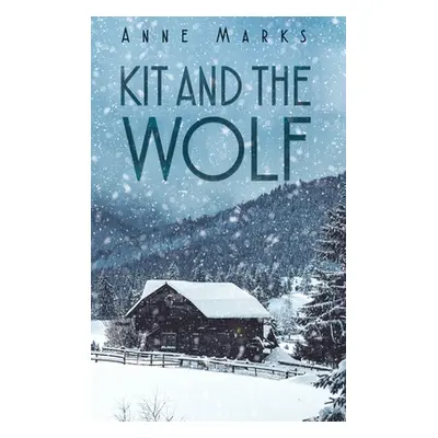 "Kit and the Wolf" - "" ("Marks Anne")(Pevná vazba)