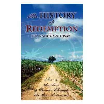 "The History of Redemption" - "" ("Mahusay Nancy")(Paperback)