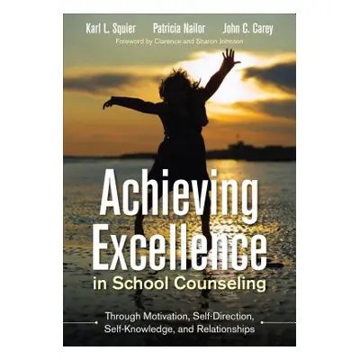 "Bundle Squier: Achieving Excellence in School Counseling Through Motivation, Self-Direction, Se