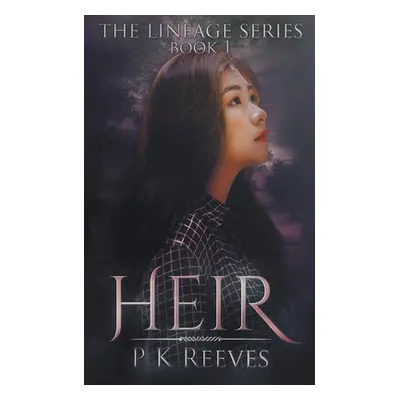 "Heir: Book One" - "" ("Reeves P. K.")(Paperback)