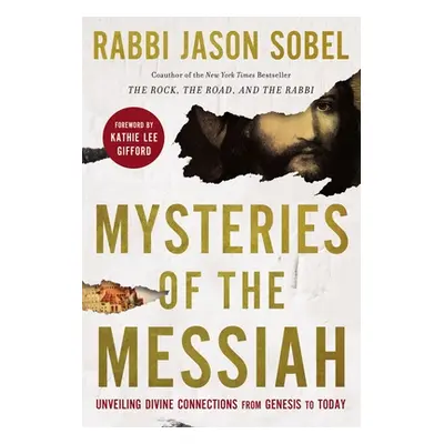 "Mysteries of the Messiah: Unveiling Divine Connections from Genesis to Today" - "" ("Sobel Rabb