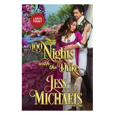 "100 Nights with the Duke: Large Print Edition" - "" ("Michaels Jess")(Paperback)